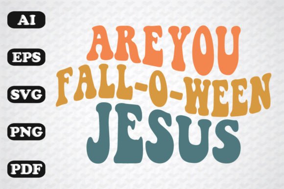 Are You Fall-O-Ween Jesus: Graphics for Crafts
