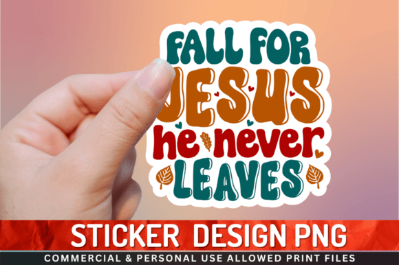 Fall for Jesus He Never Sticker Png Review