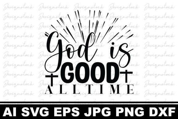 God is Good All Time Graphics for Faith-Based Crafts