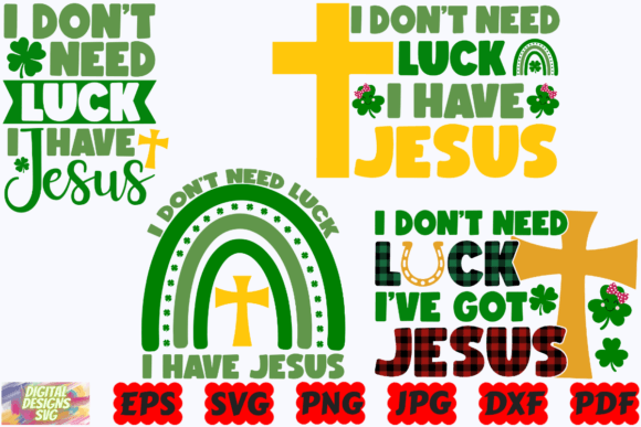 I Don't Need Luck I Have Jesus SVG PNG: Faith Graphics & Crafts