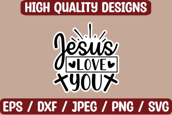 Jesus Love You Stickers: Graphics for Faith Crafts