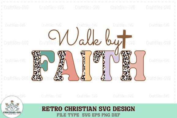 Retro Christian SVG: Walk by Faith Graphics for Crafts